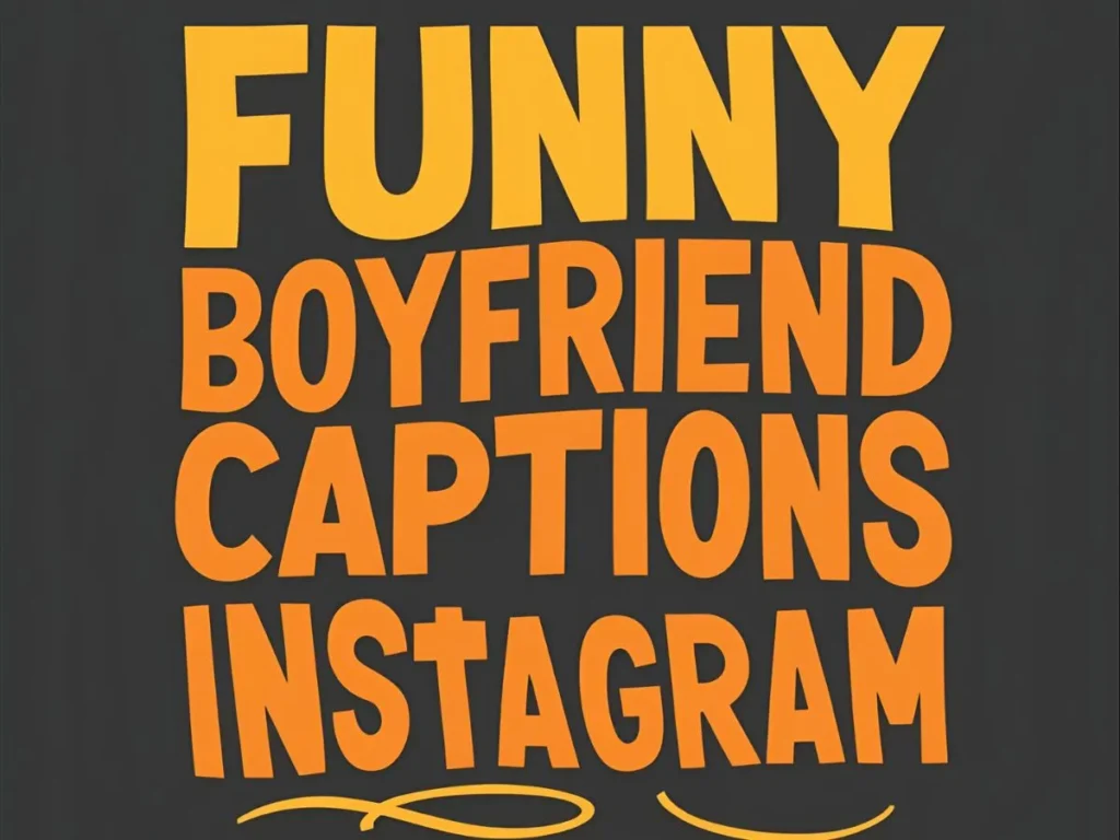 Funny Boyfriend Captions for Instagram