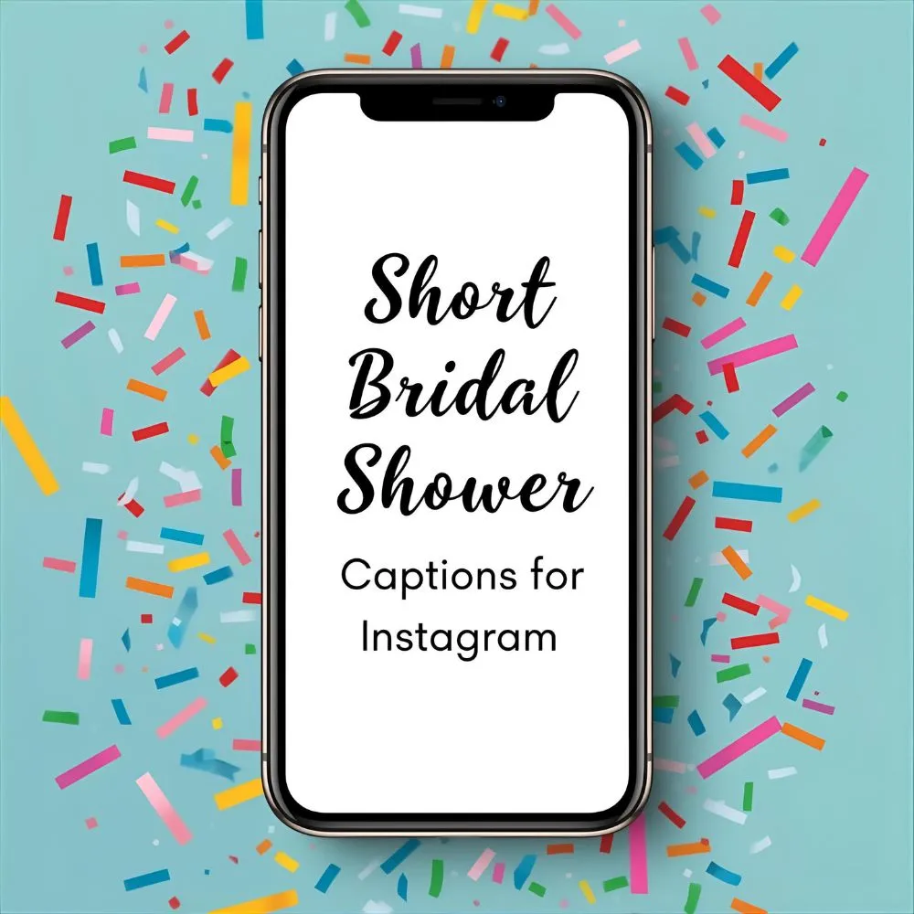 Short Bridal Shower Captions for Instagram