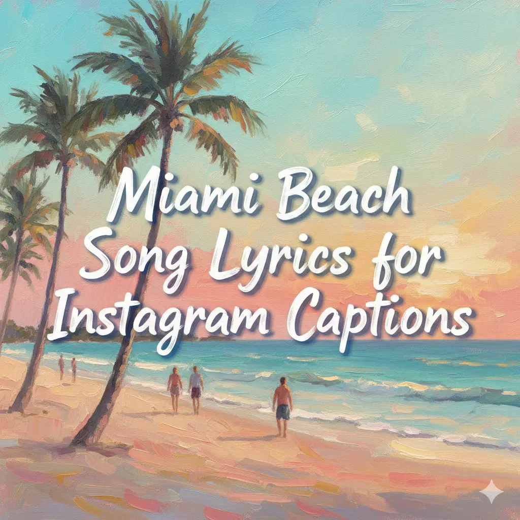 Miami Beach Song Lyrics for Instagram Captions 