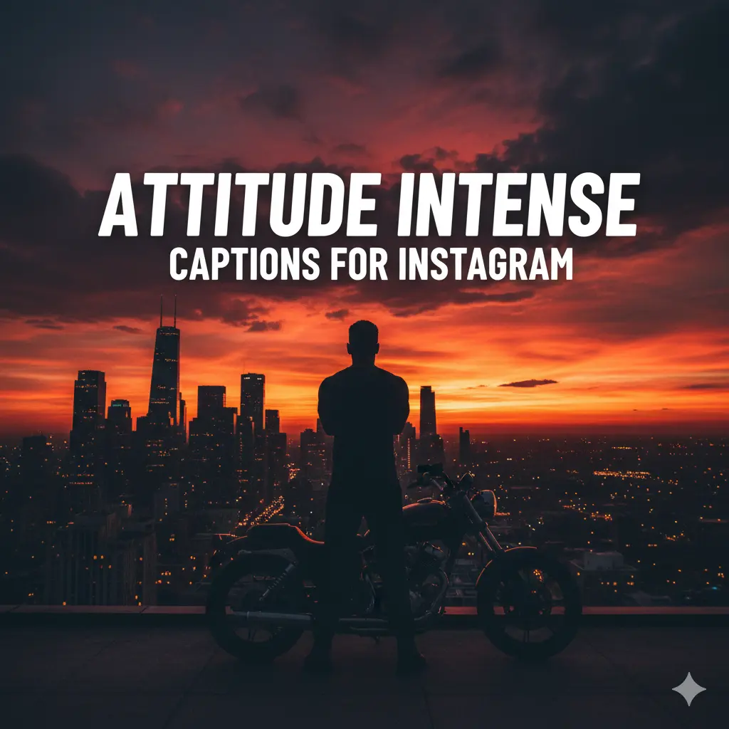 Attitude Intense Captions for Instagram