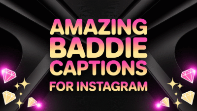 Amazing Baddie Captions for Instagram