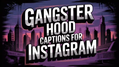Gangster Hood Captions for Instagram