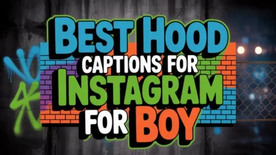 Best Hood Captions for Instagram for Boy
