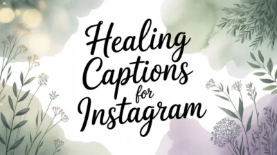 Healing Captions for Instagram