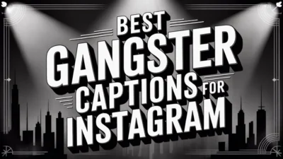 Best Gangster Captions for Instagram