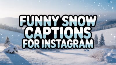Funny Snow Captions for Instagram