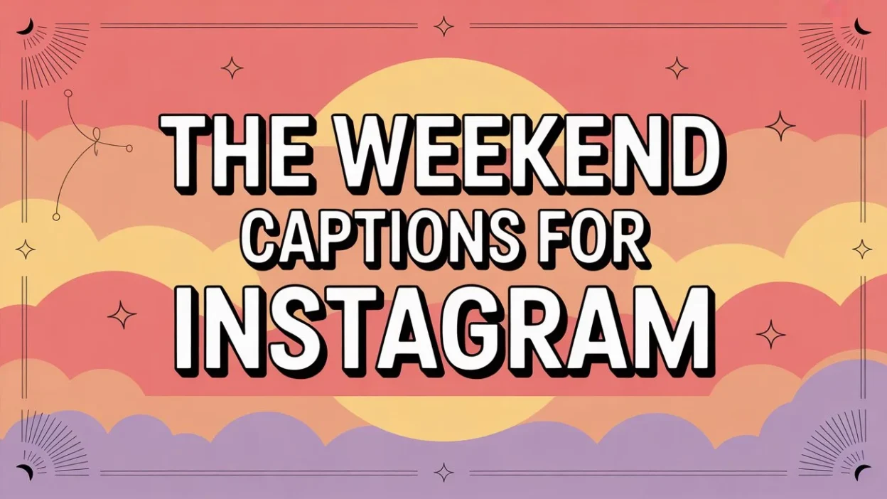 The Weekend Captions for Instagram