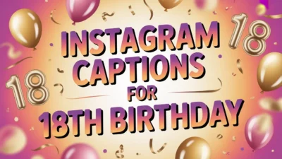 Instagram Captions for 18th Birthday