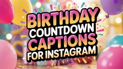 Birthday Countdown Captions for Instagram