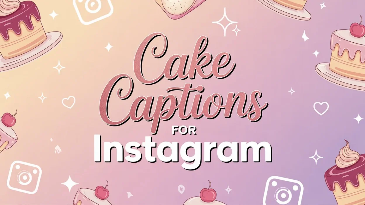 Cake Captions for Instagram