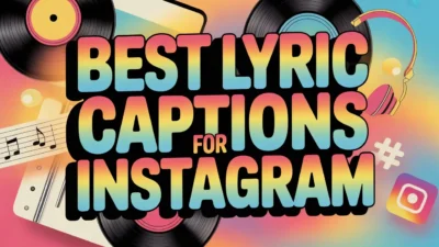 Best Lyric Captions for Instagram