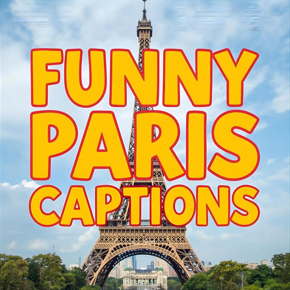 Funny Paris Captions for Instagram