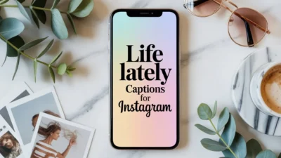 Life Lately Captions for Instagram