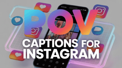POV Captions for Instagram