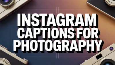 Instagram Captions for Photography