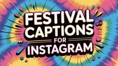 Festival Captions for Instagram