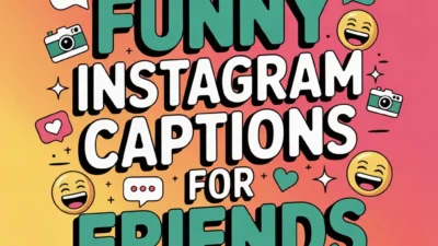 Funny Instagram Captions for Friends