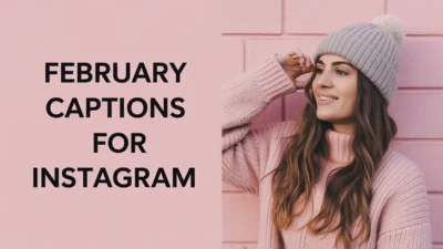 February Captions for Instagram