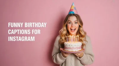 Funny Birthday Captions for Instagram